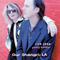Shea, Rick - Rick Shea & Patty Booker - Our Shangri-La