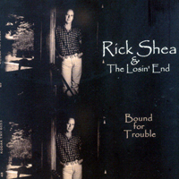 Shea, Rick - Bound For Trouble