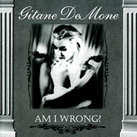 Gitane Demone - Am I Wrong?