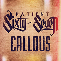 Patient Sixty-Seven - Callous (Single)