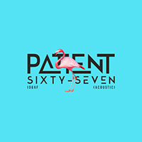 Patient Sixty-Seven - Idgaf (Acoustic) (Single)