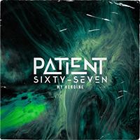 Patient Sixty-Seven - My Heroine (Single)