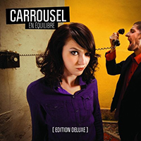 Carrousel - En equilibre (Edition deluxe - Reissue 2017)
