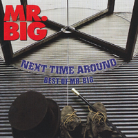 Mr. Big (USA) - Next Time Around (Best Of Mr. Big)
