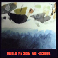 Art-School - Under My Skin (Single)