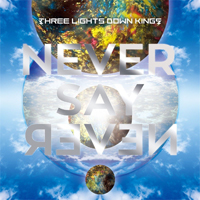 Three Lights Down Kings - Never Say Never (EP)
