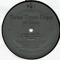 Three Times Dope - Da Sequel (12'' Single)