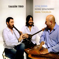 Taksim Trio - Taksim Trio