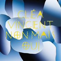 Vincent, Clea - Non Mais Oui (EP)