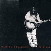 Belanger, Daniel - Tricycle (CD 3: Tournee Seul dans L'espace)