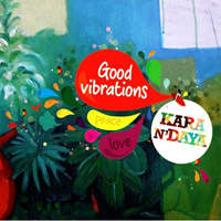 Kara N' Daya - Good Vibrations