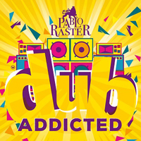 Raster, Pablo - Dub Addicted