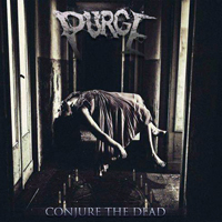 Purge - Conjure the Dead (EP)