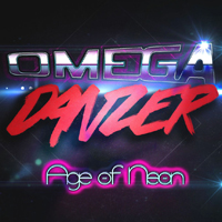 OMEGA Danzer - Age Of Neon (Single)