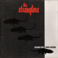 Stranglers - Saturday Night Sunday Morning