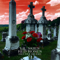 Lil Skies - Red Roses (Sober Rob & Oshi Remix) (Single)