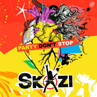 Skazi - Party Don't Stop (Single)