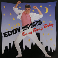 Huntington, Eddy - Bang Bang Baby (Vinyl 12'' Single)