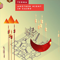 Tegma - Another Night in Cairo [EP]
