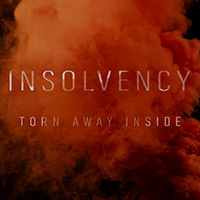 Insolvency - Torn Away Inside (Single)