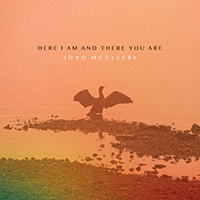 McCleery, Jono - Here I Am And There You Are