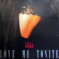 Kikka - Love Me Tonite (12'' Single)