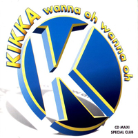 Kikka - Wanna Oh Wanna Oh (12'' Single)