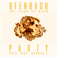 Ofenbach - PARTY (with Wax and Herbal T) (Ofenbach vs. Lack Of Afro, Remix) (EP)