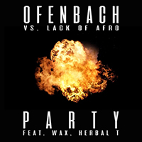 Ofenbach - PARTY (with Wax and Herbal T, Ofenbach vs. Lack Of Afro) (Single)