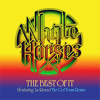 Whyte Horses - The Best Of It (The Go! Team Remix) (Single)