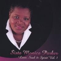 Sista Monica Parker - Love, Soul & Spirit (Vol.1)