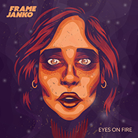 Frame Janko - Eyes On Fire
