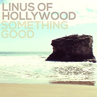 Linus Of Hollywood - Something Good