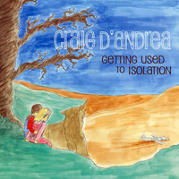 D'Andrea, Craig - Getting Used to Isolation