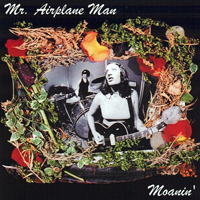 Mr. Airplane Man - Moanin'