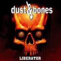 Dust & Bones - Liberator