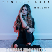 Arts, Tenille - Rebel Child (Deluxe Edition)