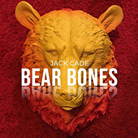 Jack Cade & The Everyday Sinners - Bear Bones