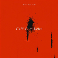 Coelho, Flavia - Cafe Com Leite (feat. Poirier) (Single)