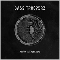 Ashkabad - Bass Trooperz (Mahom meets Ashkabad) [EP]