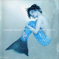 Carmen Consoli - Mediamente Isterica