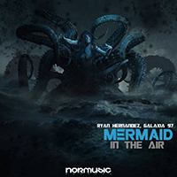 Hernandez, Ryan - Mermaid in the Air (feat. Galaxia 97) (Single)