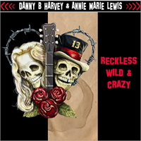 Danny B. Harvey - Reckless, Wild & Crazy