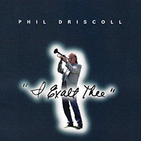 Driscoll, Phil - I Exalt Thee