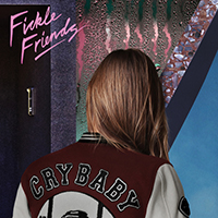 Fickle Friends - Cry Baby (Single)