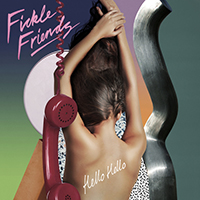 Fickle Friends - Hello Hello (Single)