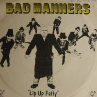 Bad Manners - Lip Up Fatty (Single)