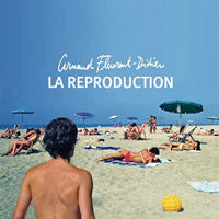 Fleurent-Didier, Arnaud - La Reproduction
