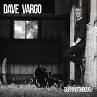 Vargo, Dave - Burning Through