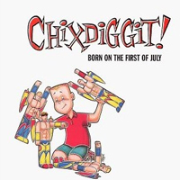 Chixdiggit - Born On The First Of July